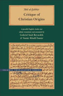 Critique of Christian origins : a parallel English-Arabic text /