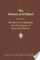 The battle of al-Qādisiyyah and the conquest of Syria and Palestine /