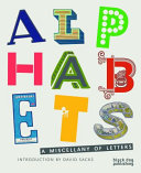 Alphabets : a miscellany of letters /