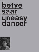Betye Saar : uneasy dancer /