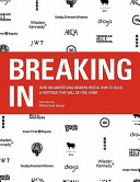 Breaking in : over 100 advertising insiders reveal how to build a portfolio that will get you hired  /