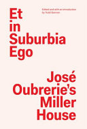 Et in suburbia ego : José Oubrerie's Miller House /