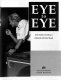 Eye to eye : how people interact : the illustrated guide /