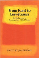 From Kant to Lévi-Strauss : the background to contemporary critical theory /