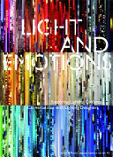 Light and emotions : exploring lighting cultures ; conversations with lighting designers /