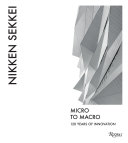 Nikken Sekkei : micro to macro : 120 years of innovation /