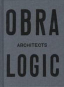 OBRA Architects logic : selected projects 2003-2016.