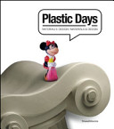 Plastic days : materiali e design = materials & design /