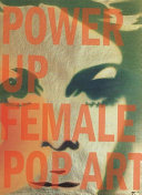 Power up : female pop art /