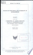 Status of security and stability in Afghanistan hearing before the Committee on Armed Services, House of Representatives, One Hundred Ninth Congress, second session, hearing held, June 28, 2006.