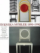 Svenska möbler, 1890-1990 /