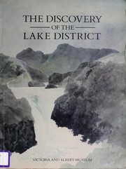 The Discovery of the Lake District : a northern Arcadia and its uses.