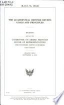 The Quadrennial Defense Review goals and principles : hearing before the Committee on Armed Services, House of Representatives, One Hundred Ninth Congress, first session, hearing held, September 14, 2005.