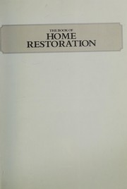 The book of home restoration : traditional skills and techniques to restore and improve your home /