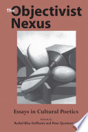 The objectivist nexus : essays in cultural poetics /