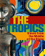 The tropics : views from the middle of the globe /