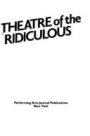 Theatre of the ridiculous /