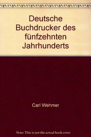 Deutsche Buchdrucker des funfzehnten Jahrhunderts.