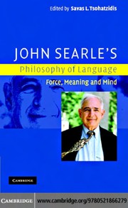 John Searle's philosophy of language : force, meaning, and mind /