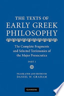 The texts of early Greek philosophy : the complete fragments and selected testimonies of the major presocratics /