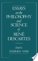 Essays on the philosophy and science of René Descartes /