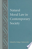 Natural moral law in contemporary society /
