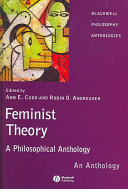 Feminist theory : a philosophical anthology /