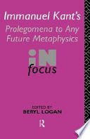 Immanuel Kant's Prolegomena to any future metaphysics : in focus /