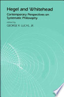 Hegel and Whitehead : contemporary perspectives on systematic philosophy /