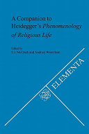 A companion to Heidegger's Phenomenology of religious life /