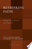Rethinking faith : Heidegger between Nietzsche and Wittgenstein /