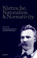Nietzsche, naturalism, and normativity /