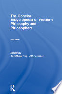 The concise encyclopedia of western philosophy and philosophers /