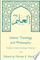 Islamic philosophy and theology : studies in honor of George F. Hourani /