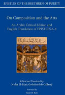 Epistles of the Brethren of Purity : on composition and the arts : an Arabic critical edition and English translation of Epistles 6-8 /