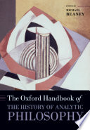 The Oxford handbook of the history of analytic philosophy /