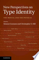 New perspectives on type identity : the mental and the physical /