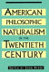 American philosophic naturalism in the twentieth century /