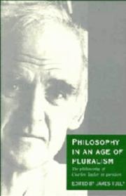 Philosophy in an age of pluralism : the philosophy of Charles Taylor in question /