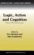 Logic, action, and cognition : essays in philosophical logic /
