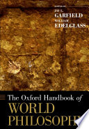 The Oxford handbook of world philosophy /