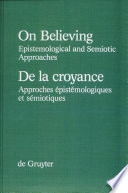 On believing : epistemological and semiotic approaches /