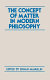 The Concept of matter in modern philosophy /