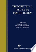 Theoretical issues in psychology : proceedings of the International Society for Theoretical Psychology 1999 Conference /