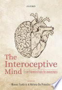 The interoceptive mind : from homeostasis to awareness /