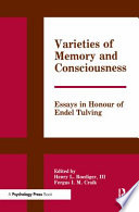 Varieties of memory and consciousness : essays in honour of Endel Tulving /