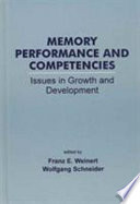 Memory performance and competencies : issues in growth and development /