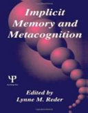 Implicit memory and metacognition /