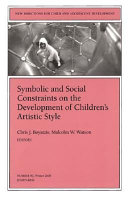 Symbolic and social constraints on the development of children's artistic style /
