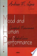 Mood and human performance : conceptual, measurement, and applied issues /